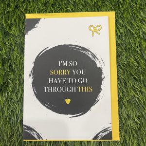 NJP I'm So Sorry You Have To Go Through This Card