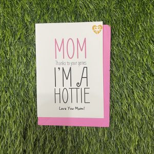 NJP Mom I'm A Hottie Card