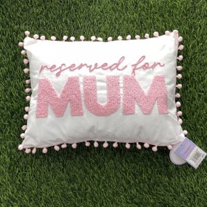 Reserved for Mum Pillow