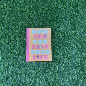 How Tea Can Save Your Life Book