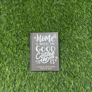 Home Is Where the Good Coffee Is Book